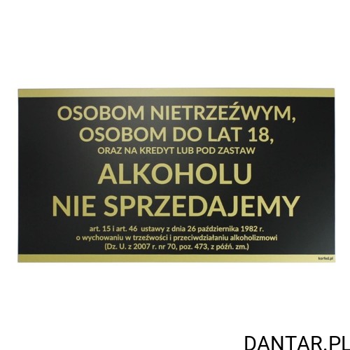 Tabliczka Osobom nietrzeźwym i do lat 18 alkoholu nie sprzedajemy 30 x 16,5 cm czarno-złota Korfed