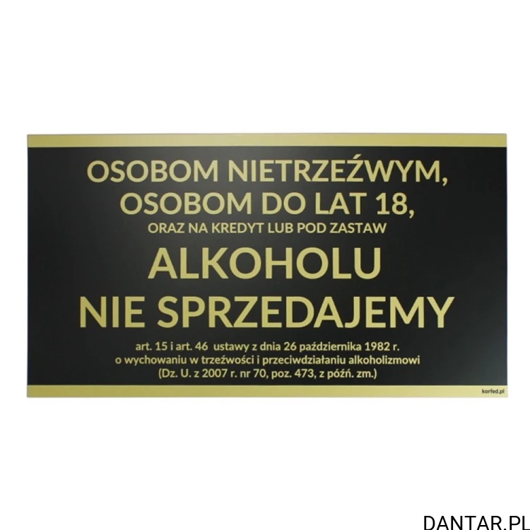 Tabliczka Osobom nietrzeźwym i do lat 18 alkoholu nie sprzedajemy 30 x 16,5 cm czarno-złota Korfed